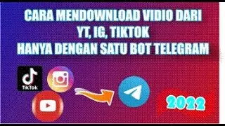 CARA DOWNLO4D VIDEO DARI Y0UTUB3, IG, TIKTOK HANYA DENGAN SATU BOT TELEGRAM - 2022
