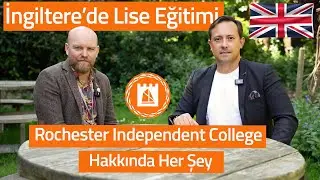 İngiltere'de Lise Eğitimi: Rochester Independent College Hakkında Her Şey