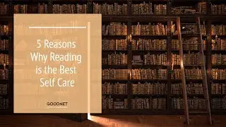 5 Reasons Why Reading is the Best Self Care