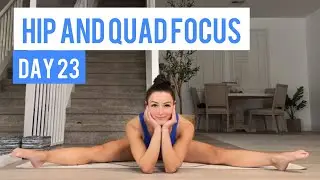 Day 23: Intensive Hip & Quad Focus