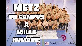 CentraleSupélec campus de Metz : vidéo institutionnelle 2019