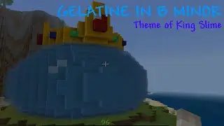 GELATINE IN B MINOR ~ Theme of King Slime