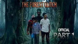 The Forest Glitch : Presence | Syed Mustaqib | Protech Studios