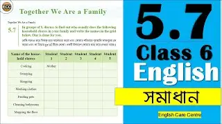 Class 6 English 5.7 Question Answer|Together We Are a Family|Class 6 English|new curriculum 2023