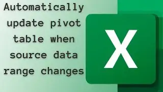 How to automatically update pivot table when source data range changes