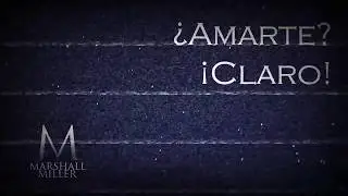 Marshall Miller - ¿Amarte? ¡Claro! ft. Gerson Lombardi, Zhojan