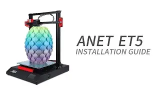 Anet ET5 Installation Guide