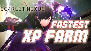 FAST ENDGAME LEVELING UP - Scarlet Nexus Fastest XP Farm