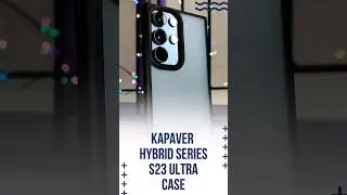 Budget Hybrid Series Case for the S23 Ultra by Kapaver