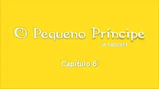 O Pequeno Príncipe - Capítulo 6