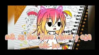 đây là tùy í các bn nha #gachalifevietnam #gachaclub  #gacha #gachalife