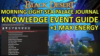 Morning Light Sea Palace Journal Knowledge Event Guide +1 Max Energy (Black Desert Online) BDO
