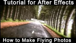 Tutorial for After Effects- How to Make Flying Photos In After Effcts