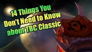 14 Things You Don't Need to Know about TBC Classic Beta