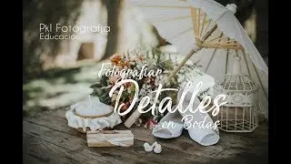 Como fotografiar detalles en bodas