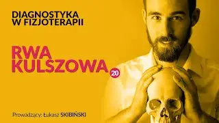 Rwa kulszowa. Diagnostyka w fizjoterapii. Odcinek 20