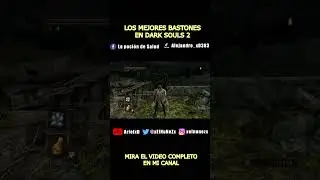 MEJORES BASTONES en Dark Souls 2 