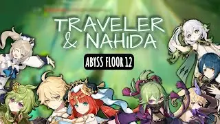 Dendro Traveler and Nahida Abyss 3.2 Floor 12 | 9 ⭐ | Bloom + Hyperbloom | Genshin Impact