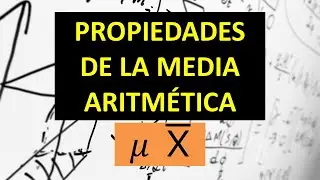 ESTADÍSTICA: Propiedades de la Media Aritmética