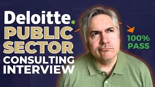 Pass the Deloitte Public Sector Consulting Interview!