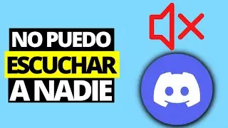 Cómo Arreglar No Puedo Escuchar a Nadie en Discord