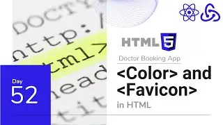 Color and Favicon in HTML  | Doctor Booking React JS App | React JS | Day- 52