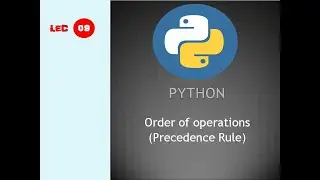 Python | Precedence of Operation | Order of Operation | PEMDAS