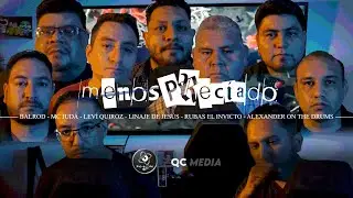 MenosPreciado - BaLRoD - MC Judá - Leví Quiroz - Linaje de Jesús - Rubas El Invicto - Alexander OTD