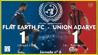 RESUMEN:  FLAT EARTH FC  1 - 1  UNION ADARVE