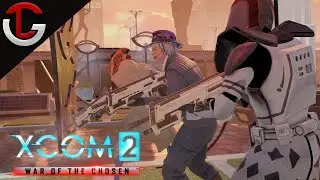 Advent to Galactic Empire - Part 01:  XCOM 2 WAR OF THE CHOSEN