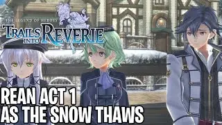 Trails into Reverie | Rean Act 1 | As The Snow Thaws Walkthrough [Spoilers]