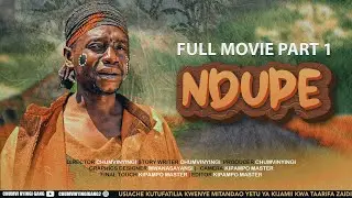 NDUPE - PART 1 (FULL MOVIE) [English subtitles]