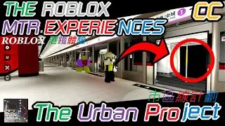 The Roblox MTR Experiences. (The Urban Line Project)