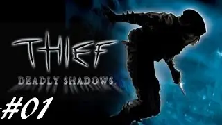 Thief 3 - Deadly Shadows [Lets Play] [HD] [Deutsch] [1] Wie man ein Dieb ist