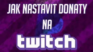 JAK NASTAVIT DONATE NA TWITCH | YOUTUBE  | CZ