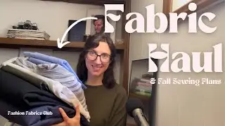 Fabric Haul - Fall Sewing Plans Part 2