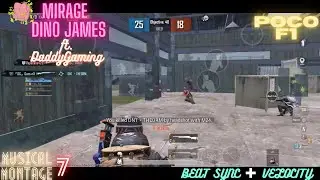 PUBG MOBILE | MIRAGE - DINO JAMES | MONTAGE 7 | POCO F1 | ft. DADDYGAMING | BEAT SYNC + VELOCITY