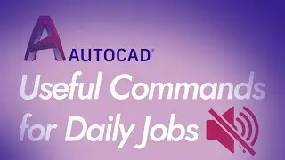 🔇Elevate Your AutoCAD Skills: Useful Commands for Daily Jobs