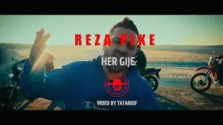 Reza Pike - Her Gije