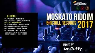 MOSKATO RIDDIM (BIRCHILL, 2016) KONSHENS + CHARLY BLACK+ TIFA + VOICEMAIL + VERSHON + D MAJOR + MORE
