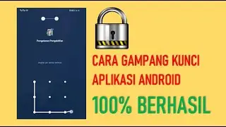 Cara Mengunci Aplikasi Android Dengan Mudah dan Pasti Sukses 100%