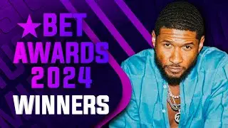2024 BET Awards | All Winners