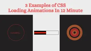 3 Examples of CSS Loading Animations In 12 Minute 