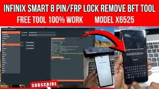 Infinix Smart 8 (x6525) PIN/FRP Lock Remove BFT Tool Free Tool 100% Work