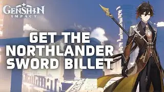 How to Get The Northlander Sword Billet in Genshin Impact in 2024?