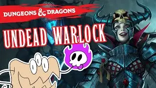 Why You Should Play an UNDEAD WARLOCK | SUBCLASS GUIDE | DnD 5E