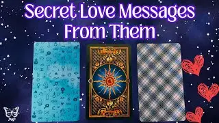 🌹💌Secret Love Messages From Them | LOVE PICK-A-CARD 