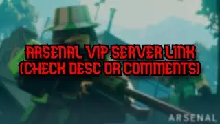 FREE Arsenal VIP Server (OCTOBER 2025)
