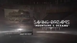 Saving Dreams - Mountains & Oceans