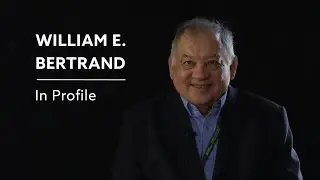 William E. Bertrand - In Profile - The LAST 100